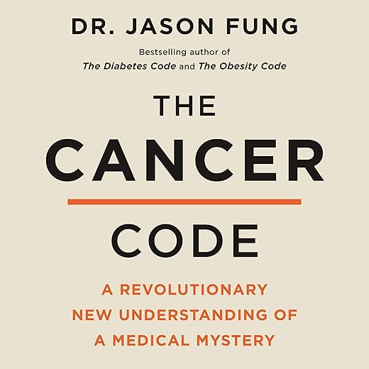 The Cancer Code By Dr. Jason Fung