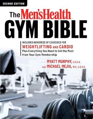 The Men’s Health Gym Bible by Author’s Name