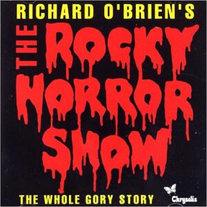 The Rocky Horror Show By Richard O’Brien