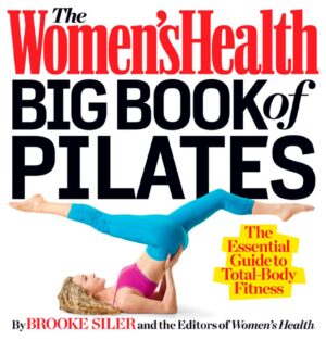 The Women’s Health Big Book Of Pilates By Author’s Name