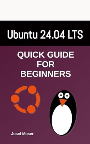 Ubuntu 24.04: Quick Guide for Beginners by Author’s Name