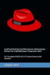 Unofficial Red Hat Certified System Administrator RHCSA 8 & 9 (EX200) Exam Preparation: Six Complete RHCSA 8 & 9 Practice Exams With Answers by David Clinton