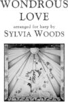Wondrous Love: Harp Arrangement