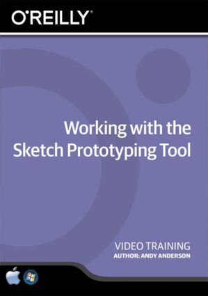 O’Reilly Working With The Sketch Prototyping Tool – Training DVD