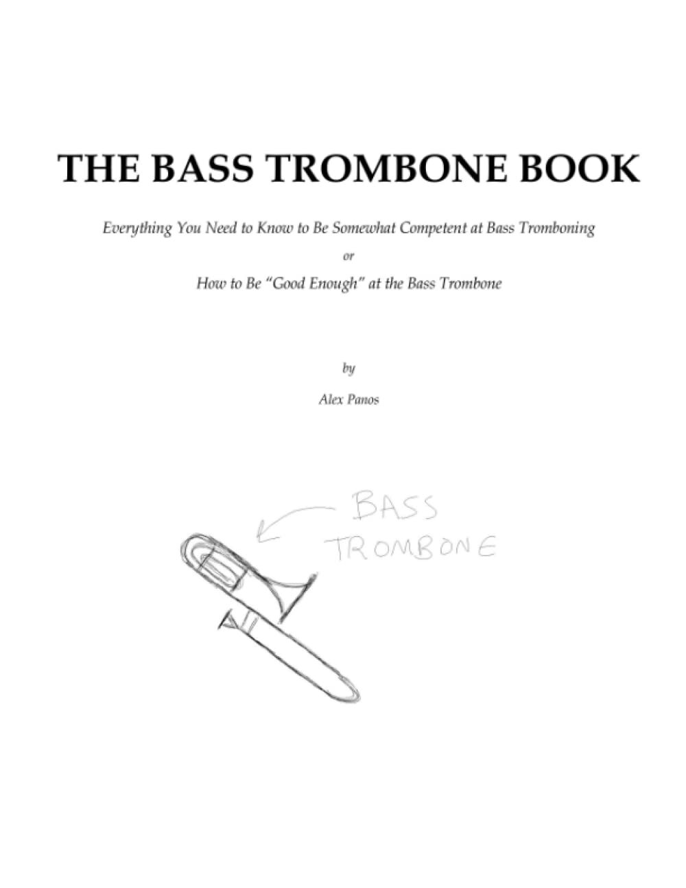 Bass Trombone Book: Be Minimally Competent