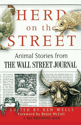 Herd On The Street: Animal Stories From The Wall Street Journal