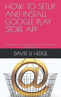 How To Setup And Install Google Play Store App By Author’s Name