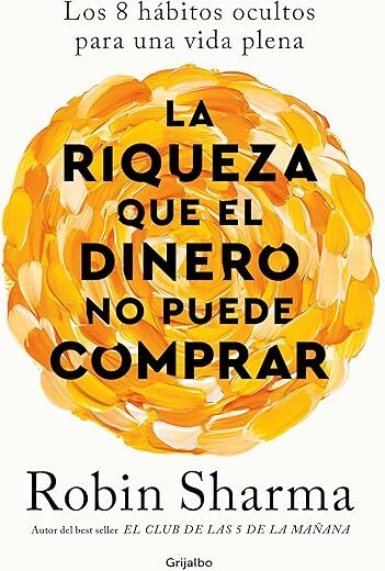 La Riqueza Que El Dinero No Puede Comprar by Author’s Name