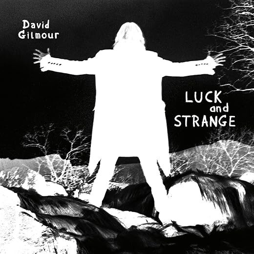 Luck And Strange by David Gilmour