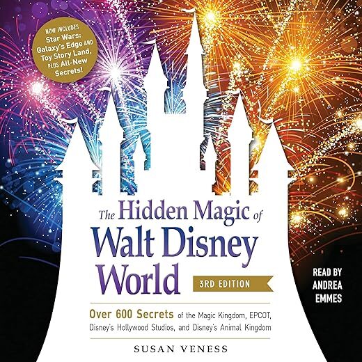 The Hidden Magic Of Walt Disney World By Susan Veness
