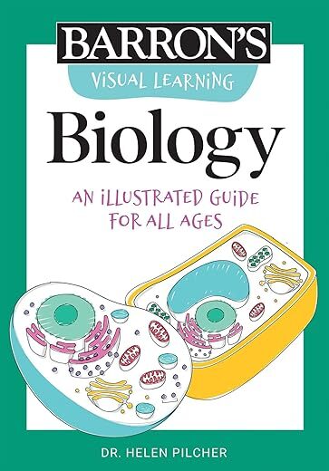 Visual Learning: Biology: An Illustrated Guide For All Ages By Author’s Name
