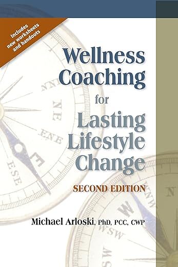 Wellness Coaching For Lasting Lifestyle Change – Second Edition